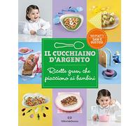 Il Cucchiaio d'Argento. Ricette green che piacciono ai bambini - AA.VV.