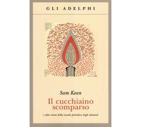 Il cucchiaino scomparso e altre storie della tavola periodi Copertina flessibile