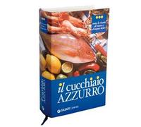 Il cucchiaio azzurro. Ediz. illustrata