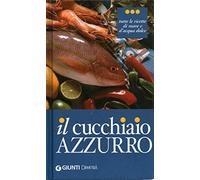 Il cucchiaio azzurro. Ediz. illustrata