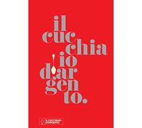 Il Cucchiaio d'Argento: Decima Edizione