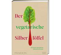Il cucchiaio d'argento vegetariano: La Cucina verde - Con oltre 200 classici ...