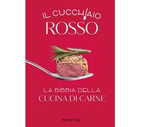 Il cucchiaio rosso. La bibbia della cucina di carne. Ediz. a colori