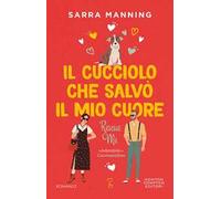 Il cucciolo che salvò il mio cuore. Rescue me