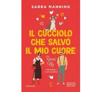Il cucciolo che salvò il mio cuore. Rescue me