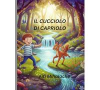 IL CUCCIOLO DI CAPRIOLO: Per bambini di età compresa tra 4 e 10 anni