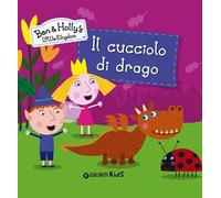 Il cucciolo di drago. Ben & Holly's Little Kingdom