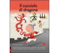 Il cucciolo di dragone. Ediz. illustrata