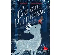 Il cucciolo e il pettirosso – Ediz. a colori – Gallucci