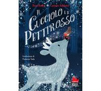 Il cucciolo e il pettirosso. Ediz. a colori