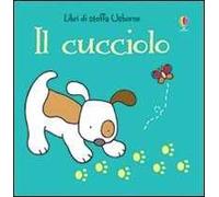 Il cucciolo. Ediz. illustrata