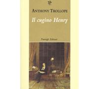 Il cugino Henry [Paperback] Trollope, Anthony; Camerana, Oddone and Bernardini,