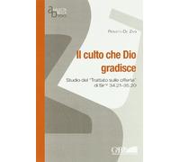 Il culto che Dio gradisce. Studio del «Trattato sulle offerte» di Sir 34,21-35,20