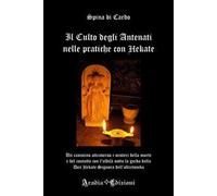 Il culto degli antenati nelle pratiche con Hekate. Ediz. illustrata