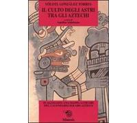 Il culto degli astri tra gli Aztechi