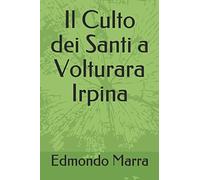Il Culto dei Santi a Volturara Irpina