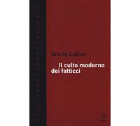 Il culto moderno dei fatticci