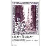 Il cunto de li cunti. Riscrittura di Roberto De Simone - Basile Giambattista