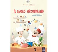 Il cuoco arcobaleno. Ediz. a colori. Con audiolibro, videolibro, copione teatrale e con attività incluse