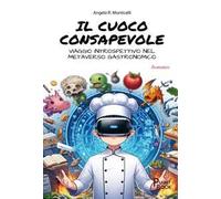 Il cuoco consapevole. Viaggio introspettivo nel metaverso gastronomico