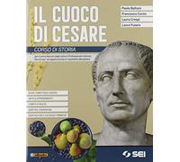 Il cuoco di cesare. Con Pronto per l'interrogazione. Con Corso di geografia. Corso di storia. Per il primo biennio degli Ist. professionali alberghieri. Con e-book. Con espansione online