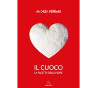 Il cuoco: La ricetta dell’amore