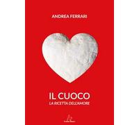 Il cuoco. La ricetta dell'amore