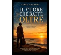 IL CUORE CHE BATTE OLTRE: UNA STORIA DI SPERANZA, AMICIZIA E CORAGGIO