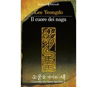Il cuore dei naga. L'uccello che beve lacrime. Vol. 1 - Yeongdo Lee