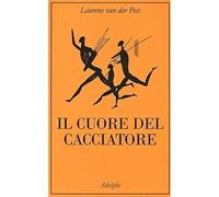 Il cuore del cacciatore [Paperback] [Mar 21, 2019] Van der Post, Laurens; Franci