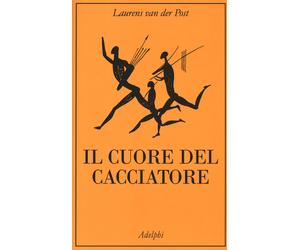 Il cuore del cacciatore - Van der Post Laurens