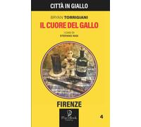 IL CUORE DEL GALLO di Bryan Torrigiani, 2022, Indipendently Published