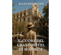 Il Cuore del Grand Hotel di Maiorca