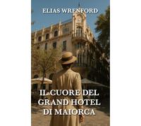 Il Cuore del Grand Hotel di Maiorca