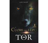 Il cuore del lupo - parte 1 - Tor - G. D. Light