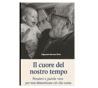 Il cuore del nostro tempo