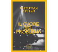 Il cuore del problema - Oster Christian