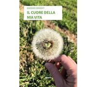 Il cuore della mia vita