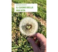 Il cuore della mia vita