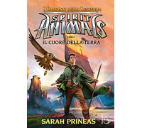 Il cuore della terra. Spirit animals. I racconti della leggenda. Vol. 5