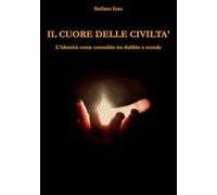 Il cuore delle Civiltà: L’identità come connubio tra dubbio e morale