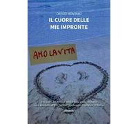 Libri Oreste Montano - Il Cuore Delle Mie Impronte
