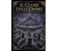 Il Cuore delle Ombre: L'Assedio delle Tenebre