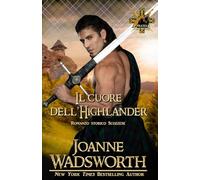 Il cuore dell'Highlander: Romanzo storico Scozzese