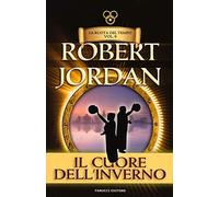 Il cuore dell'inverno. La ruota del tempo. Vecchia ediz. (Vol. 9)