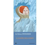 Il cuore dell'uomo [Paperback] [Apr 10, 2014] Stefánsson, Jón Kalman and Cosimin