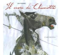 Il cuore di Chisciotte [Hardcover] [Apr 08, 2022] Tessaro, Gek and Zerbi, Patriz