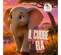 Il cuore di Ela: Alcuni incontri arrivano proprio quando il cuore ne ha più bisogno
