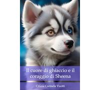 Il cuore di ghiaccio e il coraggio di Sheena