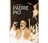 Il cuore di padre Pio